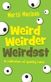 Weird Weirder Weirdest (eBook, ePUB)