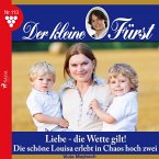 Der kleine Fürst, 113: Liebe - die Wette gilt! (Ungekürzt) (MP3-Download)