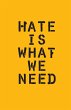 Hate Is What We Need (eBook, ePUB) - Bild 1