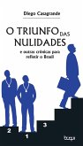 O Triunfo das Nulidades e outras Crônicas para Refletir o Brasil (eBook, ePUB)