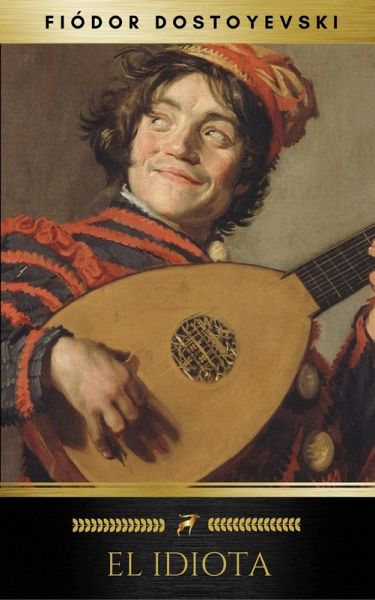 El Idiota (eBook, ePUB) El Idiota (eBook, ePUB)