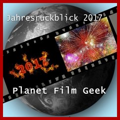 Planet Film Geek, PFG Jahresrückblick 2017 (MP3-Download) - Langley, Colin; Schmidt, Johannes