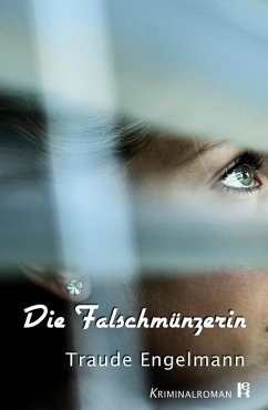Die Falschmünzerin (eBook, ePUB) - Engelmann, Traude