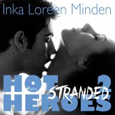 Stranded - Hot Heroes - Heiße Erotic-Romance-Reihe 2 (Ungekürzt) (MP3-Download)