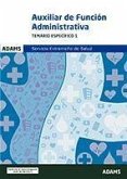 Auxiliar de Función Administrativa, Servicio Extremeño de Salud. Temario específico