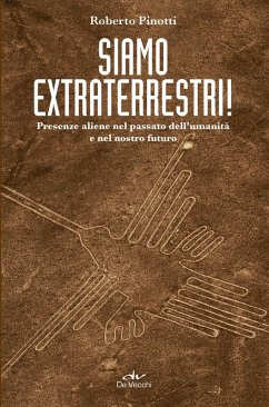 Cover Siamo extraterrestri! Presenze aliene nel passato dell'umanità e nel nostro futuro