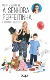 A senhora perfeitinha e outros textos (eBook, ePUB)