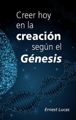 Creer hoy en la creación según el Génesis (eBook, ePUB) - Lucas, Ernest