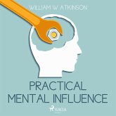 Practical Mental Influence (Unabridged) (MP3-Download)