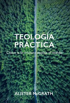 Teología práctica (eBook, ePUB) - McGrath, Alister