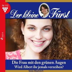 Der kleine Fürst, 112: Die Frau mit den grünen Augen. Wird Albert ihr jemals verzeihen? (Ungekürzt) (MP3-Download) - Maybach, Viola