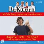 Dr. Norden, 1072: Diagnose: Tiefe Traurigkeit. Liegt ihm denn gar nichts mehr am Leben (Ungekürzt) (MP3-Download)