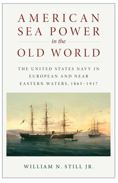 American Sea Power in the Old World (eBook, ePUB) American Sea Power in the Old World (eBook, ePUB)