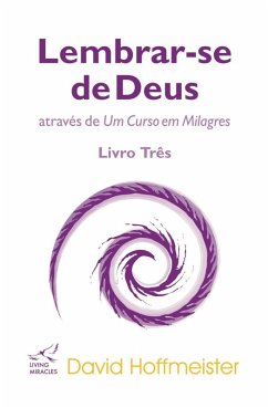 Cover Lembrar-se de Deus através de Um Curso em Milagres: Livro Três (eBook, ePUB)