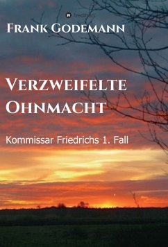 Verzweifelte Ohnmacht (eBook, ePUB) - Godemann, Frank