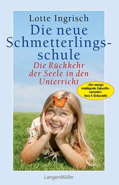 Die neue Schmetterlingsschule (eBook, ePUB) - Ingrisch, Lotte