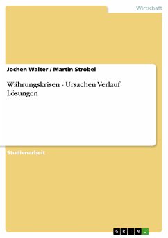 Währungskrisen - Ursachen Verlauf Lösungen (eBook, PDF) Währungskrisen - Ursachen Verlauf Lösungen (eBook, PDF)