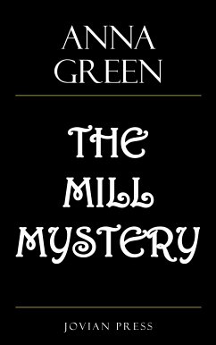 The Mill Mystery (eBook, ePUB) - Green, Anna