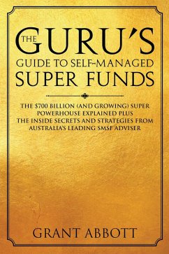 Cover The Guru's Guide to Self-Managed Super Funds (eBook, ePUB)