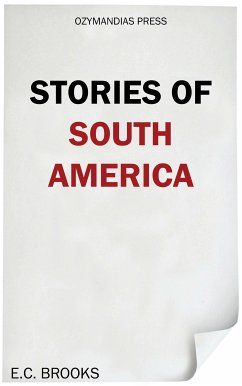 Stories of South America (eBook, ePUB) - Brooks, E. C.