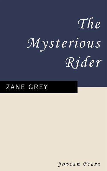 The Mysterious Rider (eBook, ePUB) The Mysterious Rider (eBook, ePUB)