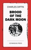 Brood of the Dark Moon (eBook, ePUB)