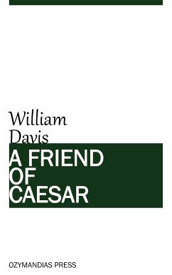 A Friend of Caesar (eBook, ePUB) - Davis, William