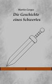 Die Geschichte eines Schwertes (eBook, ePUB)