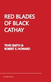 Red Blades of Black Cathay (eBook, ePUB)