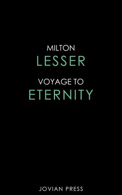 Voyage to Eternity (eBook, ePUB) - Lesser, Milton