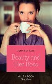 Beauty And Her Boss (Once Upon a Fairytale, Book 1) (Mills & Boon True Love) (eBook, ePUB)