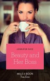 Beauty And Her Boss (eBook, ePUB) Beauty And Her Boss (eBook, ePUB)