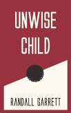 Unwise Child (eBook, ePUB)