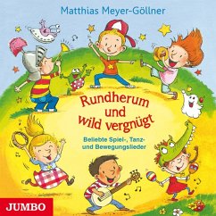 Rundherum Und Wild Vergnügt - Meyer-Göllner,Matthias