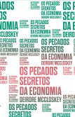 Os pecados secretos da economia (eBook, ePUB)