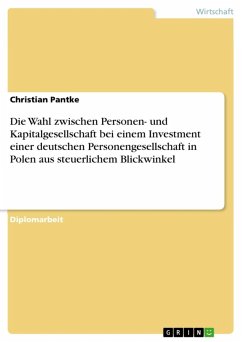 Die Wahl zwischen Personen- und Kapitalgesellschaft bei einem Investment einer deutschen Personengesellschaft in Polen aus steuerlichem Blickwinkel (eBook, ePUB)