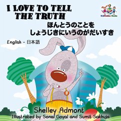I Love to Tell the Truth (English Japanese Book for Kids) (eBook, ePUB) I Love to Tell the Truth (English Japanese Book for Kids) (eBook, ePUB)