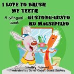 I Love to Brush My Teeth Gustong-gusto ko Magsipilyo (eBook, ePUB)