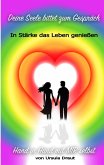 Deine Seele bittet zum Gespräch (eBook, ePUB) Deine Seele bittet zum Gespräch (eBook, ePUB)