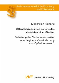 Öffentlichkeitsarbeit seitens des Verletzten einer Straftat (eBook, PDF) - Reinartz, Maximilian
