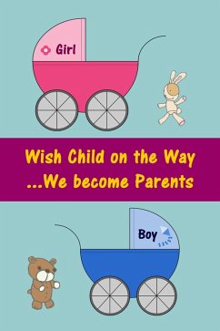 Wish Child on the Way...We become Parents (eBook, ePUB)