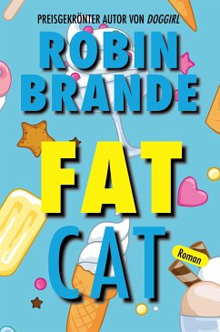 Fat Cat (Deutsch) (eBook, ePUB) - Brande, Robin