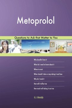 Metoprolol 588 Questions to Ask that Matter to You (eBook, ePUB)