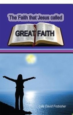 The Faith that Jesus Called Great Faith (eBook, ePUB) - Frobisher, David