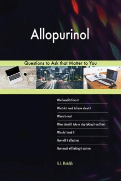 Allopurinol 603 Questions to Ask that Matter to You (eBook, ePUB)