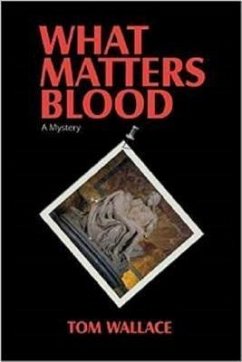 What Matters Blood (eBook, ePUB) - Wallace, Tom