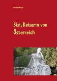 Elisabeth von Österreich-Ungarn "Sisi" Elisabeth von Österreich-Ungarn "Sisi"