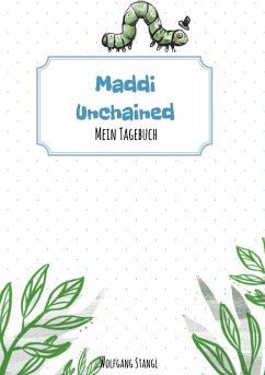 Maddi unchained - Stangl, Wolfgang