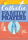 Catholic Family Prayers (eBook, ePUB)