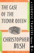 The Case of the Tudor Queen (eBook,... - Bild 1